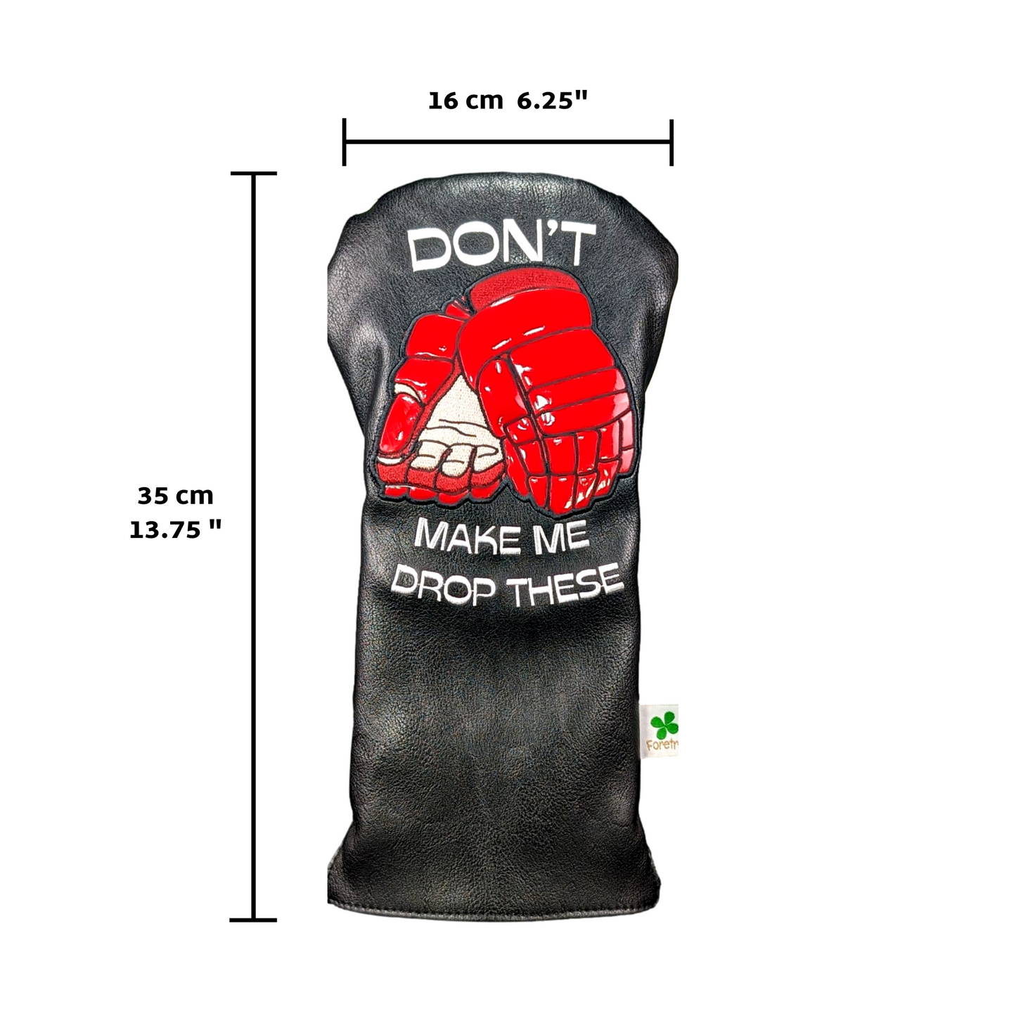 “Don't Make Me Drop These” - Hockey Gloves Driver Head Cover