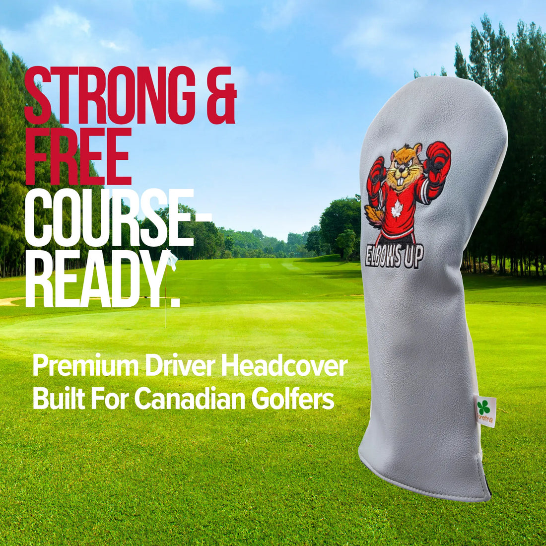 Elbows Up - Canada Strong - Driver Head Cover