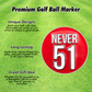 Never 51 Golf Ball Marker | Proudly Canadian, No Compromises