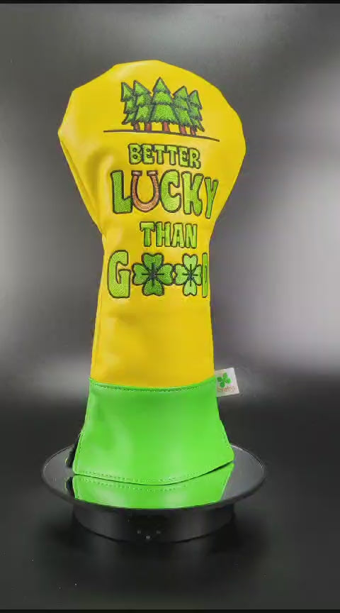 Better Lucky than Good -  Driver Head Cover