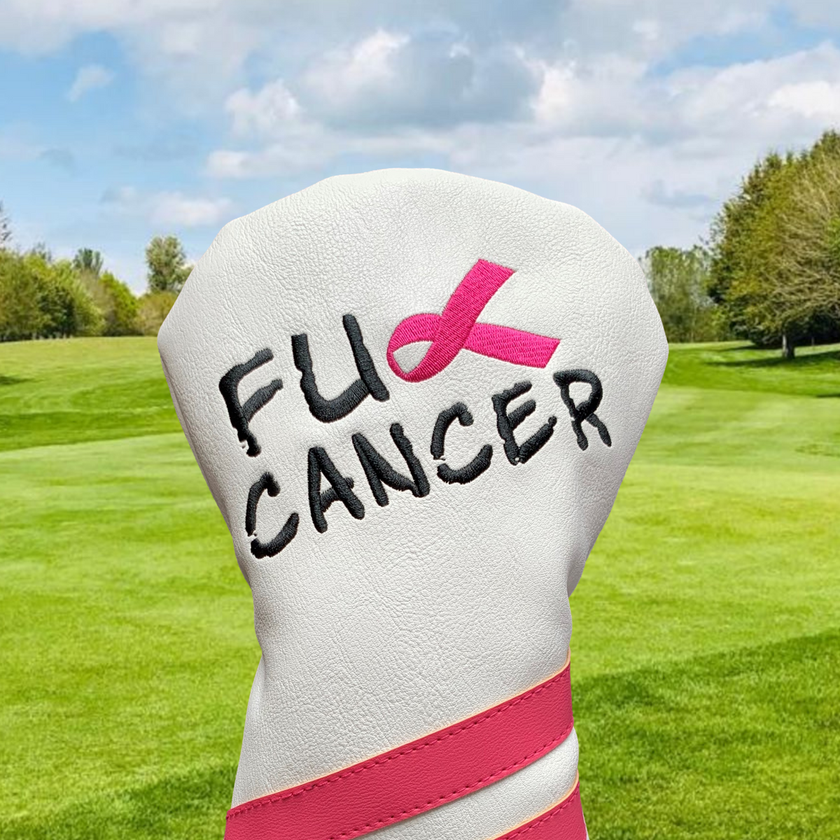 F U Cancer - Driver Head Cover